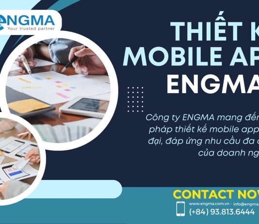 Thiết kế mobile app tại ENGMA giúp doanh nghiệp nâng cao trải nghiệm số